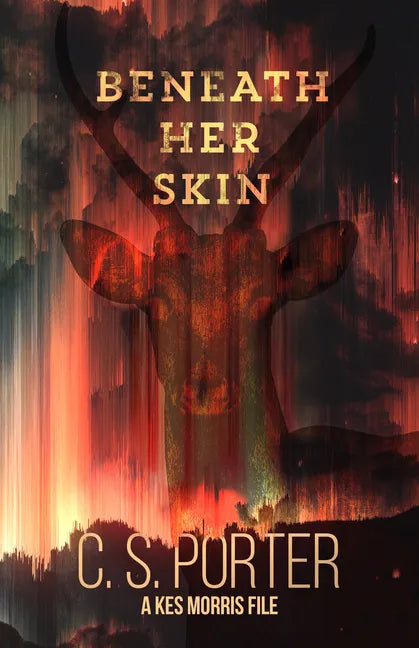 Beneath Her Skin: A Kes Morris File - Hardcover