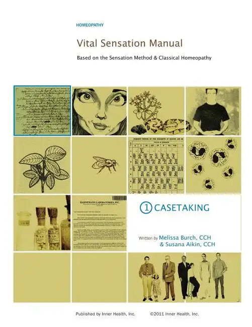 Vital Sensation Manual Unit 1: Casetaking in Homeopathy: Based on the Sensation Method & Classical Homeopathy - Paperback