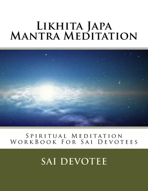 Likhita Japa Mantra Meditation - Spiritual Meditation WorkBook For Sai Devotees - Paperback