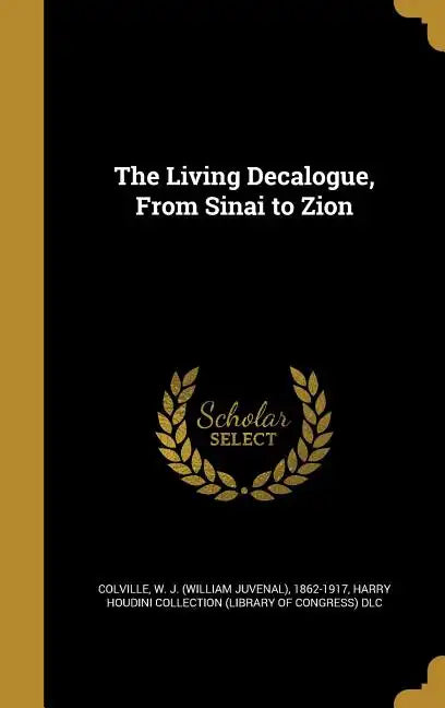 The Living Decalogue, From Sinai to Zion - Hardcover