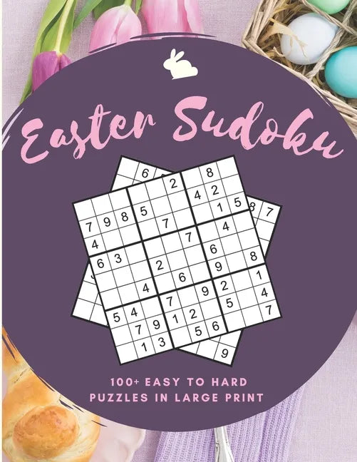 Easter Sudoku: 100+ Easy to Hard Sudoku Puzzles in Large Print - Paperback