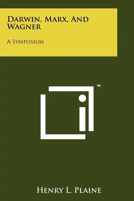 Darwin, Marx, And Wagner: A Symposium - Paperback