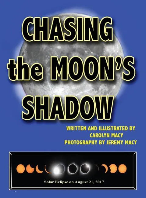 Chasing the Moon's Shadow - Hardcover