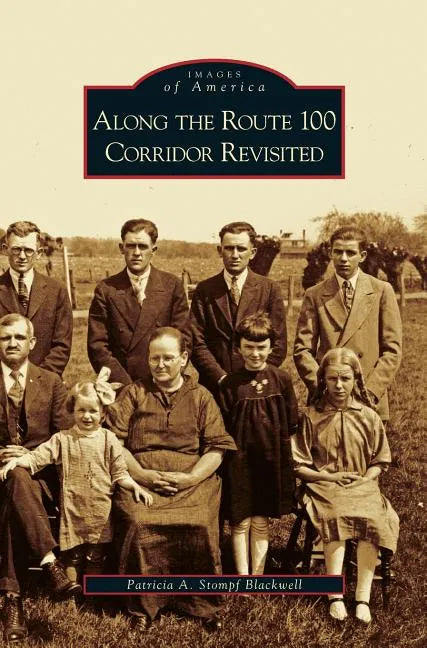Along the Route 100 Corridor Revisited - Hardcover
