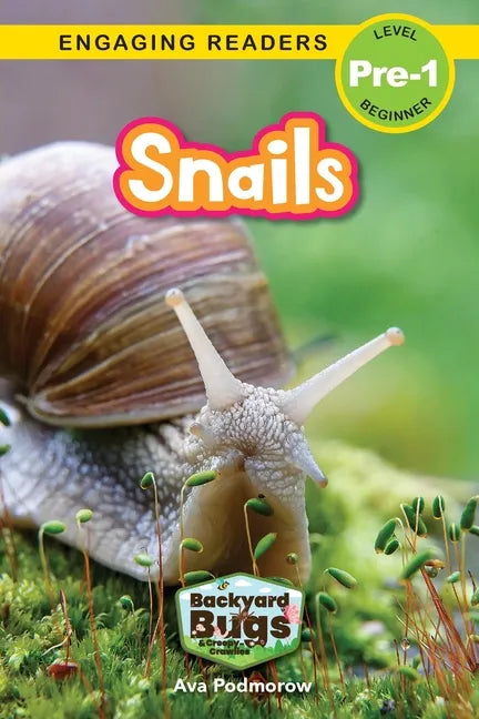 Snails: Backyard Bugs and Creepy-Crawlies (Engaging Readers, Level Pre-1) - Paperback