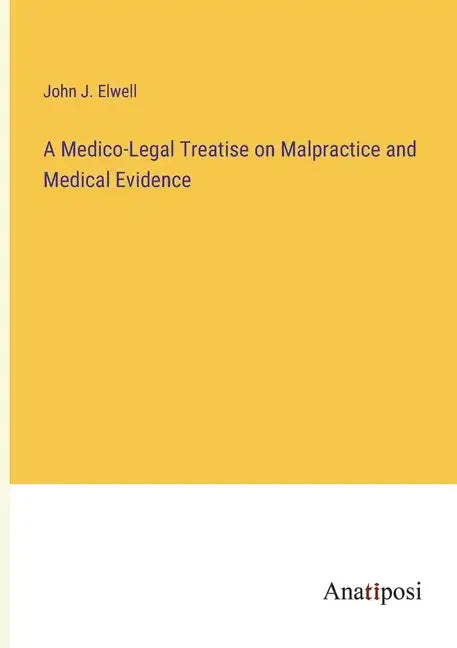 A Medico-Legal Treatise on Malpractice and Medical Evidence - Paperback