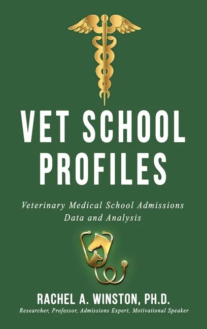 Vet School Profiles: Veterinary Medical School Admissions Data and Analysis - Hardcover