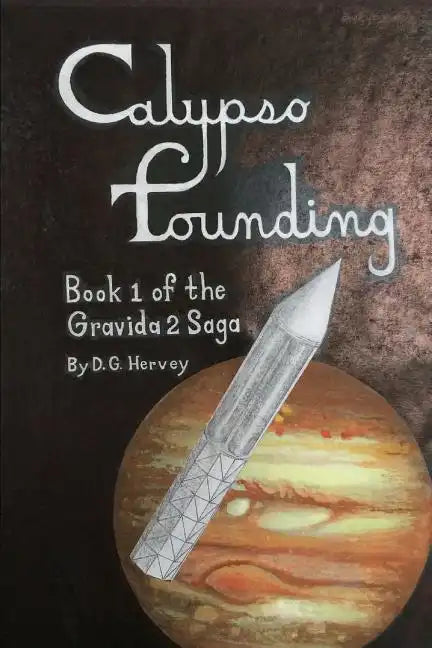 Calypso Founding: The Gravida 2 Saga - Book 1 - Paperback