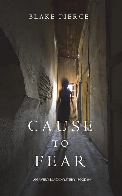 Cause to Fear (An Avery Black Mystery-Book 4) - Paperback