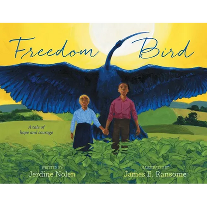 Freedom Bird: A Tale of Hope and Courage - Hardcover
