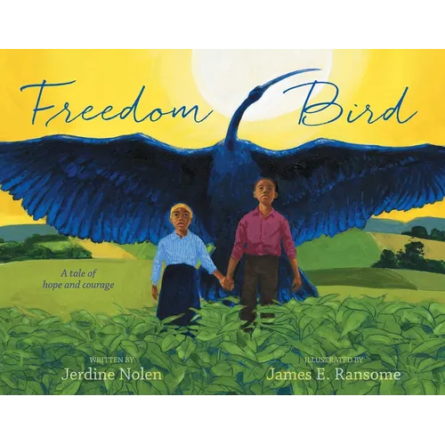Freedom Bird: A Tale of Hope and Courage - Hardcover