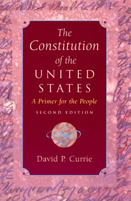 The Constitution of the United States: A Primer for the People - Paperback