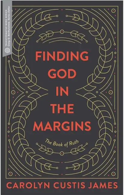 Finding God in the Margins: The Book of Ruth - Paperback