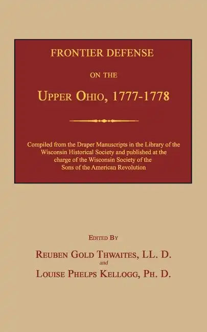 Frontier Defense on the Upper Ohio, 1777-1778 - Paperback