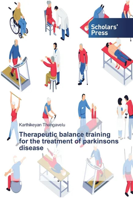 Therapeutic balance training for the treatment of parkinsons disease - Paperback