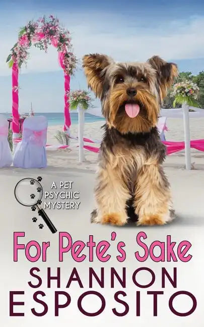 For Pete's Sake: A Pet Psychic Mystery No. 4 - Paperback