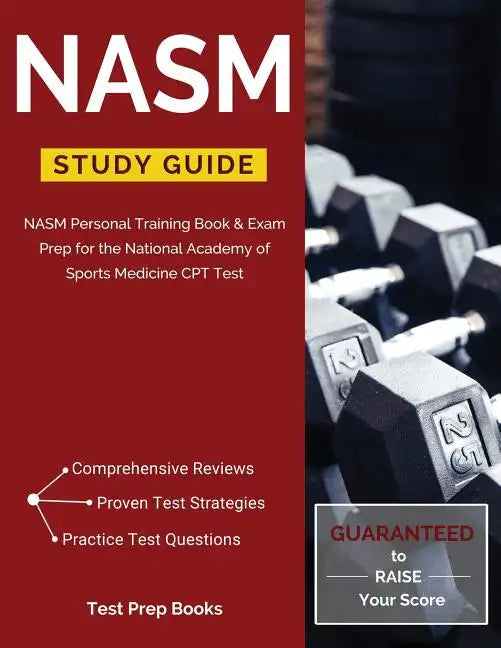 NASM Study Guide: NASM Personal Training Book & Exam Prep for the National Academy of Sports Medicine CPT Test - Paperback