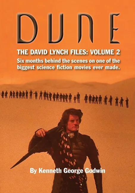 Dune, The David Lynch Files: Volume 2: Six months behind the scenes on one of the biggest science ﬁction movies ever made. - Paperback