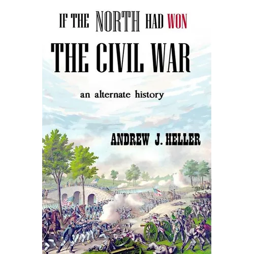 If the North Had Won the Civil War - Paperback