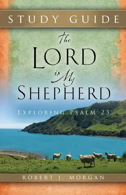 The Lord Is My Shepherd Study Guide - Paperback