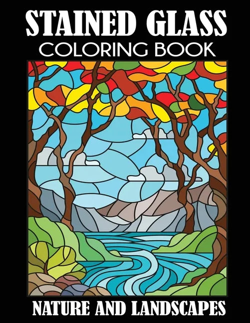 Stained Glass Coloring Book: Nature and Landscapes - Paperback