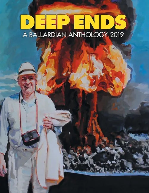 Deep Ends: A Ballardian Anthology 2019 - Paperback