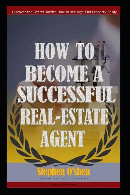 How to become a successful real estate agent - Paperback