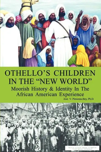 Othello's Children in the New World: Moorish History and Identity in the African American Experience - Paperback