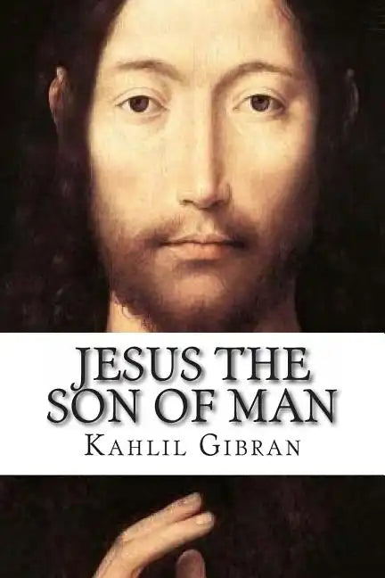 Jesus the Son of Man - Paperback