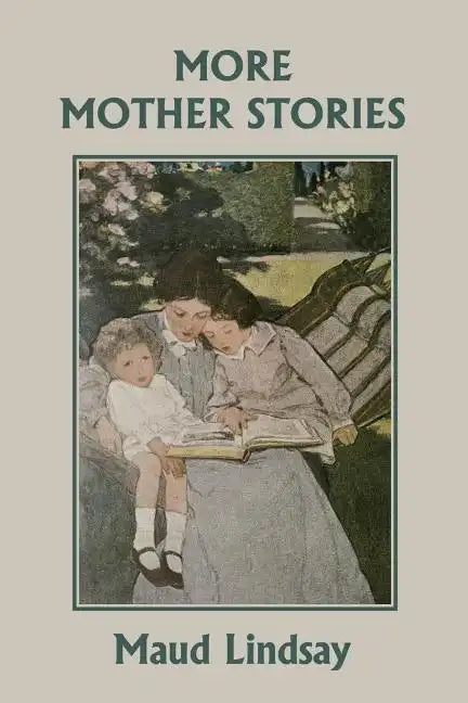 More Mother Stories (Yesterday's Classics) - Paperback