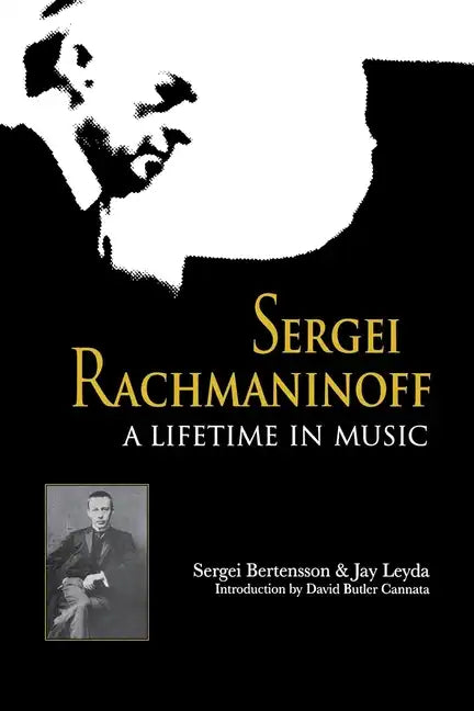 Sergei Rachmaninoff: A Lifetime in Music - Paperback