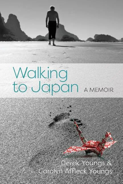 Walking to Japan: A Memoir - Paperback