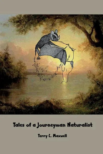 Tales of a Journeyman Naturalist - Paperback