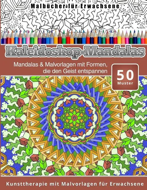 Malbucher fur Erwachsene Kaleidoskop-Mandalas - Paperback