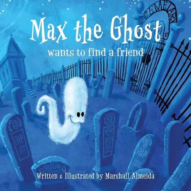 Max the Ghost: wants to find a friend - Paperback