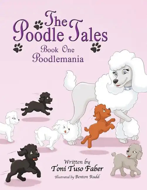 The Poodle Tales: Book One: Poodlemania - Paperback