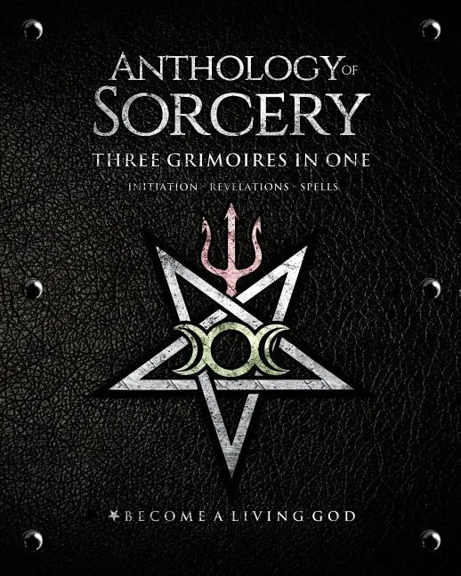 Anthology Sorcery: Three Grimoires in One - Volumes 1, 2 & 3 - Paperback