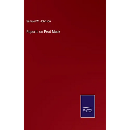 Reports on Peat Muck - Hardcover