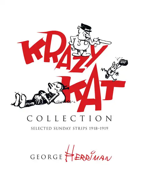 Krazy Kat Collection: Selected Sunday Strips 1918-1919 - Paperback