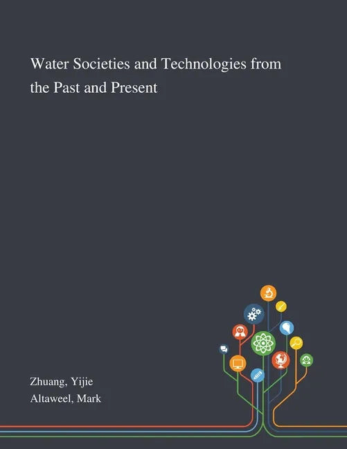 Water Societies and Technologies From the Past and Present - Paperback