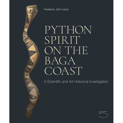 Python Spirit on the Baga Coast: A Scientific and Art Historical Investigation - Hardcover