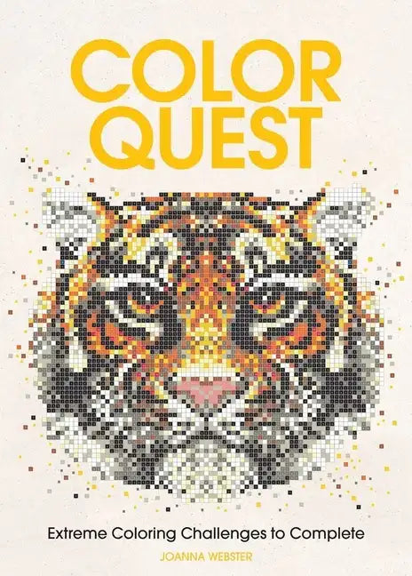 Color Quest: Extreme Coloring Challenges to Complete - Paperback