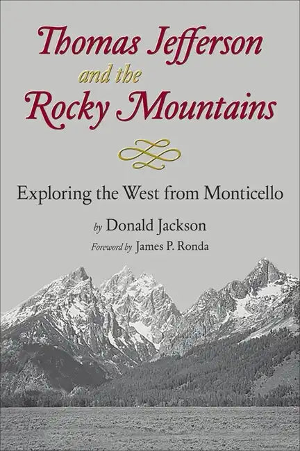 Thomas Jefferson & the Stony Mountains: Exploring the West from Monticello - Paperback
