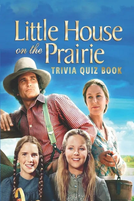 Little House on the Prairie: Trivia Quiz Book - Paperback