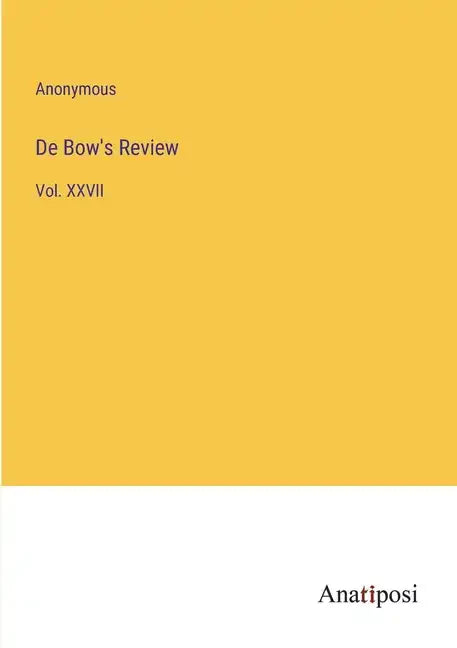 De Bow's Review: Vol. XXVII - Paperback