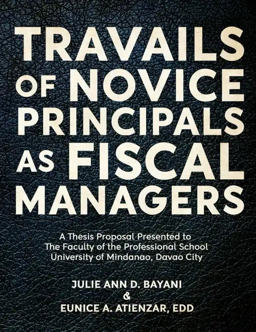 Travails of Novice Principals as Fiscal Managers - Paperback