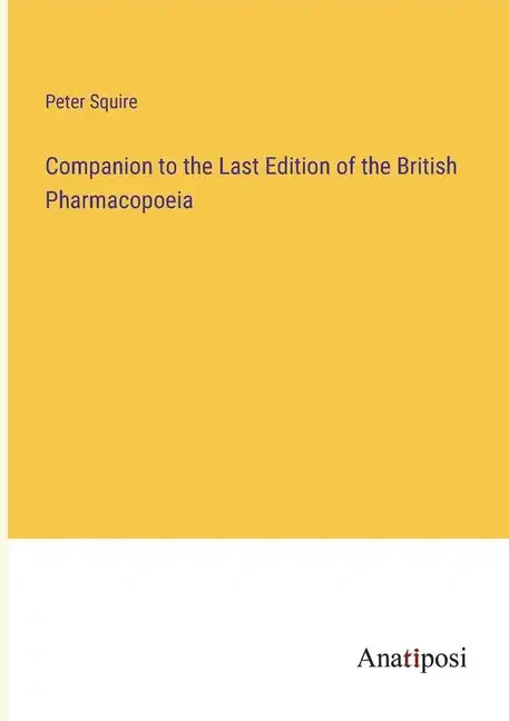 Companion to the Last Edition of the British Pharmacopoeia - Paperback