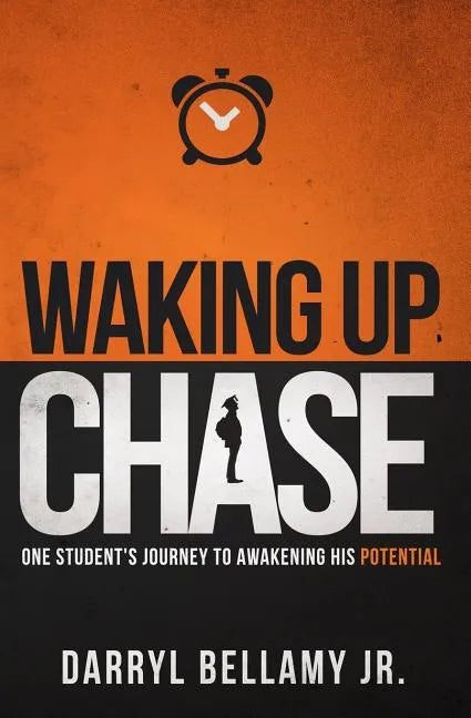 Waking Up Chase: One Student's Journey to Awakening His Potential - Paperback