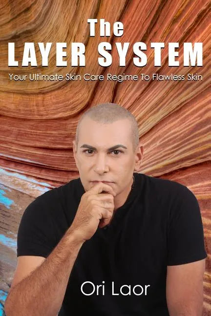 The Layer System: Your Ultimate Skin Care Regime To Flawless Skin - Paperback