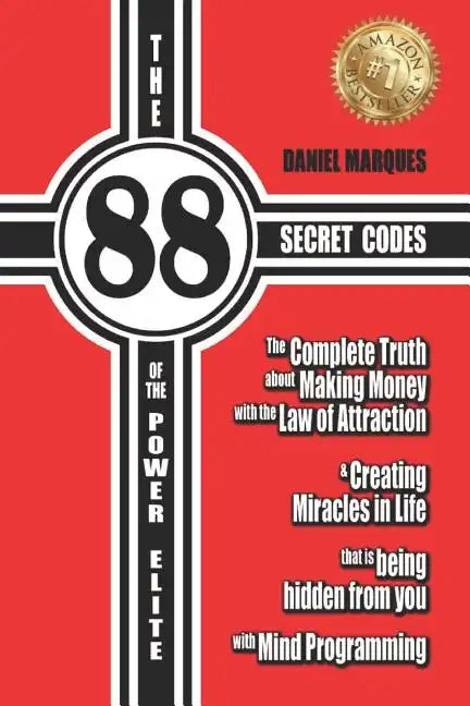 The 88 Secret Codes of the Power Elite: The complete truth about Making Money with the Law of Attraction and Creating Miracles in Life that is being h - Paperback